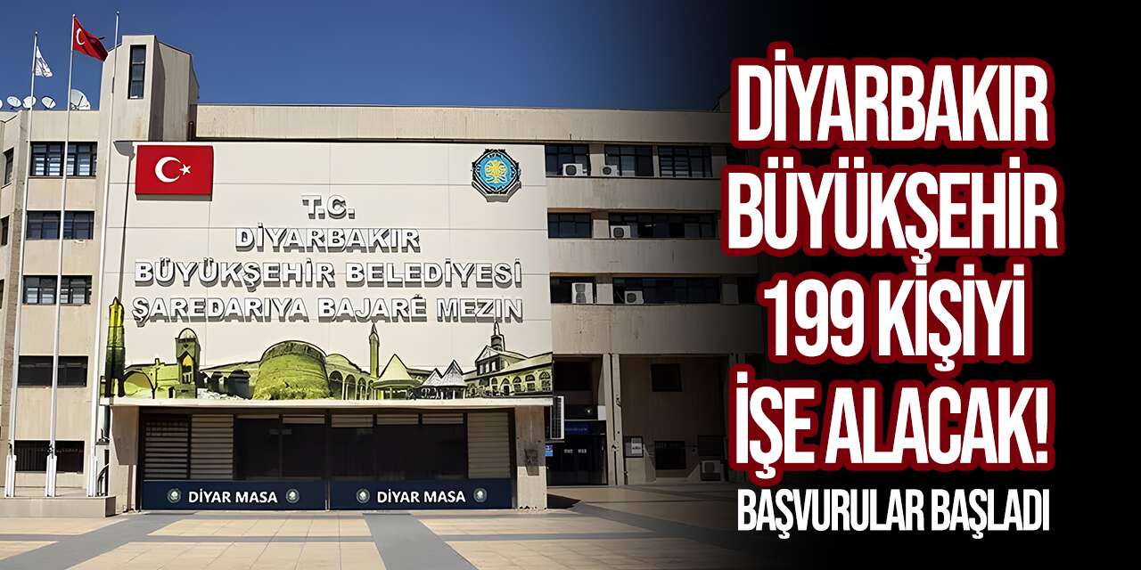 Diyarbakır Büyükşehir personel alımı 2026! 199 kişi işe alınacak