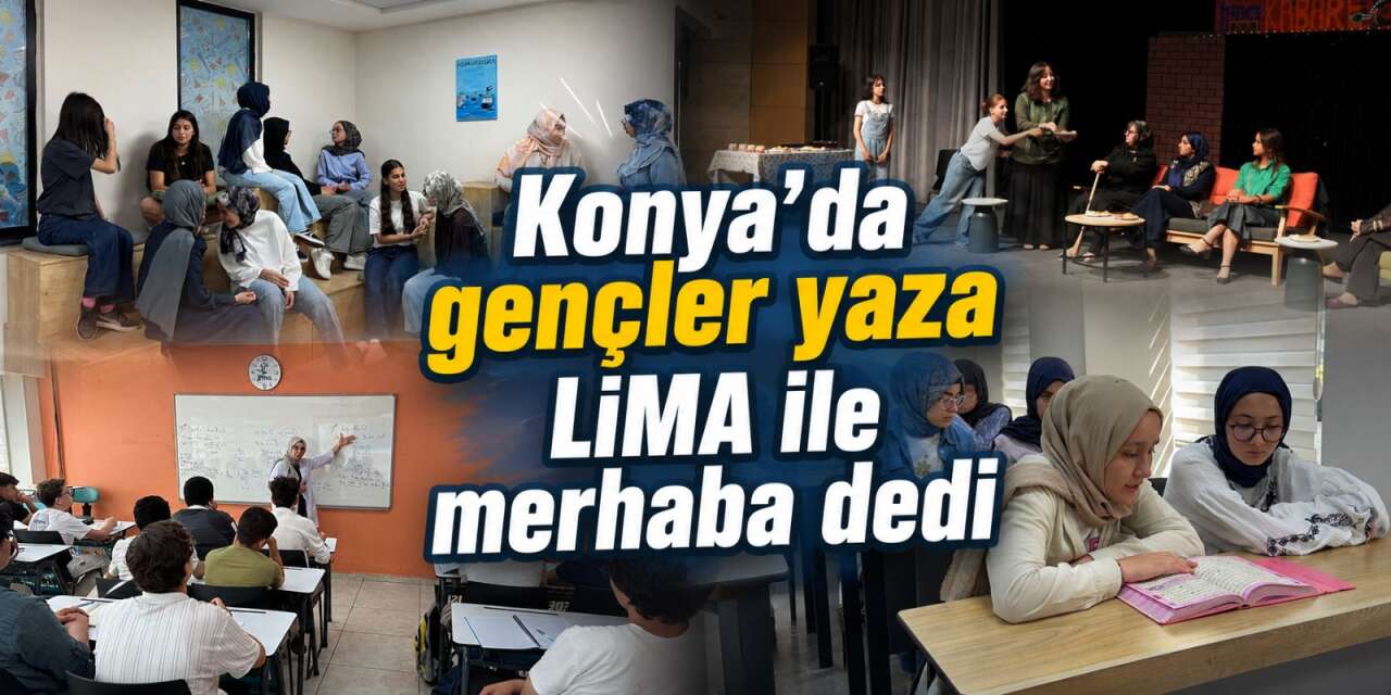 LİMA'da yaz mesaisi başladı! Konya’da gençleri dolu dolu bir program bekliyor