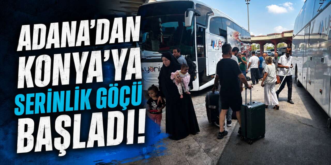 Sıcaktan kaçan Adanalılar rotayı Konya'ya çevirdi