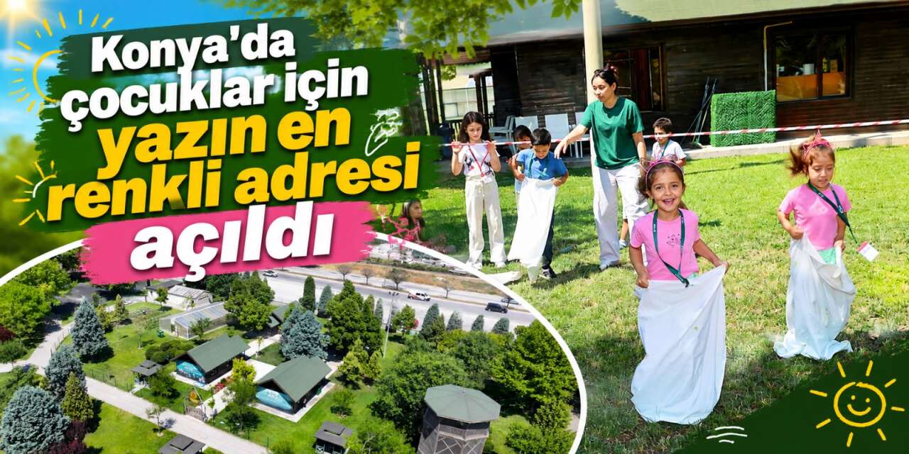 Konya’da çocuklar doğayla buluştu, Tabiat Mektebi'nde eğlence zirve yaptı