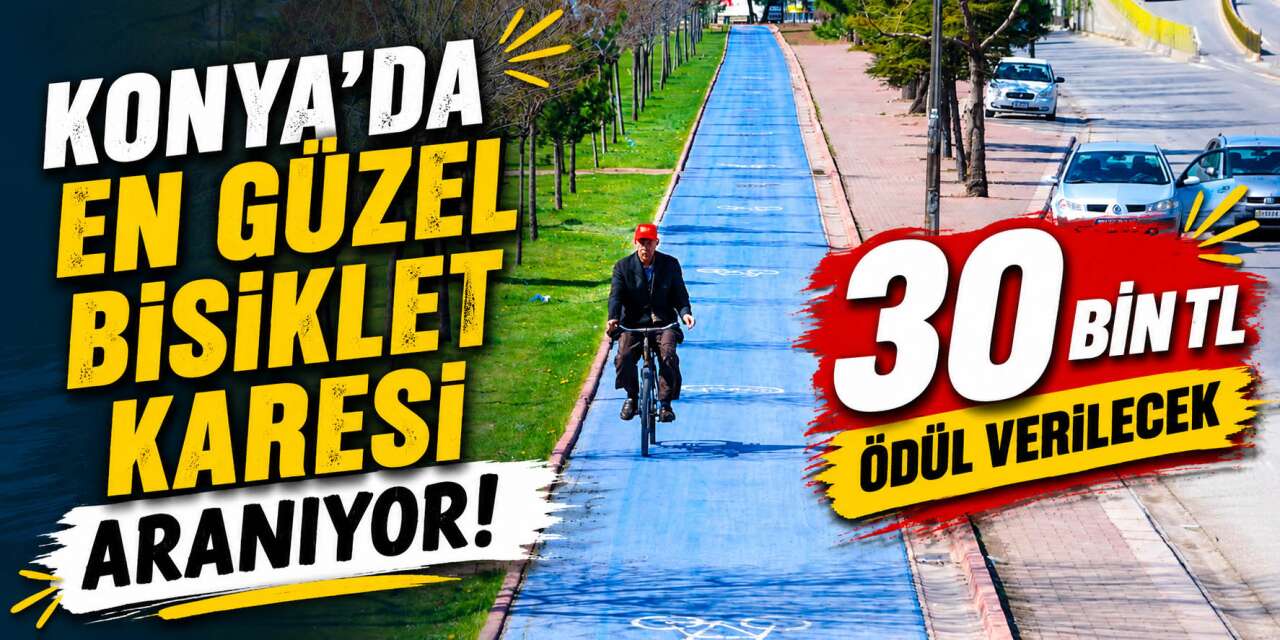 Konya'da ödüllü bisiklet fotoğraf yarışması başladı! Birinciye 30 bin TL