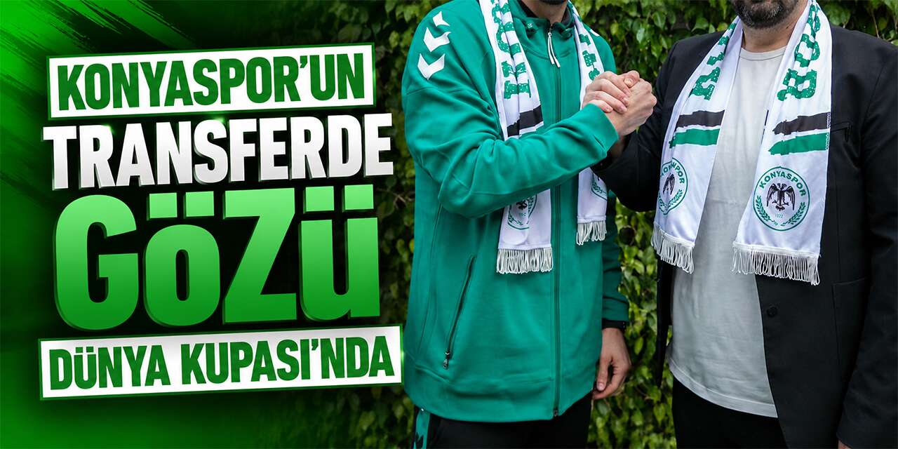 Konyaspor'da transfer hareketliliği! Dünya Kupası'nda oynayan isimlerle görüşülüyor