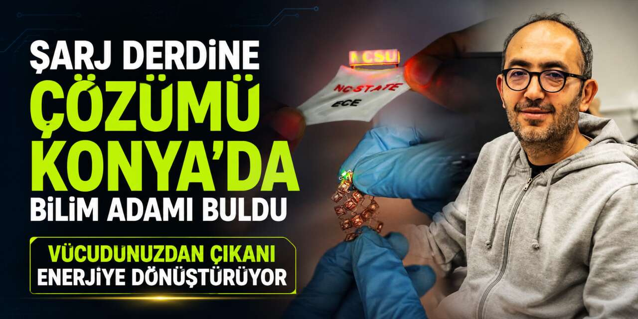 Konya’dan dünya bilim literatürüne girdi! Bu batarya terle şarj oluyor