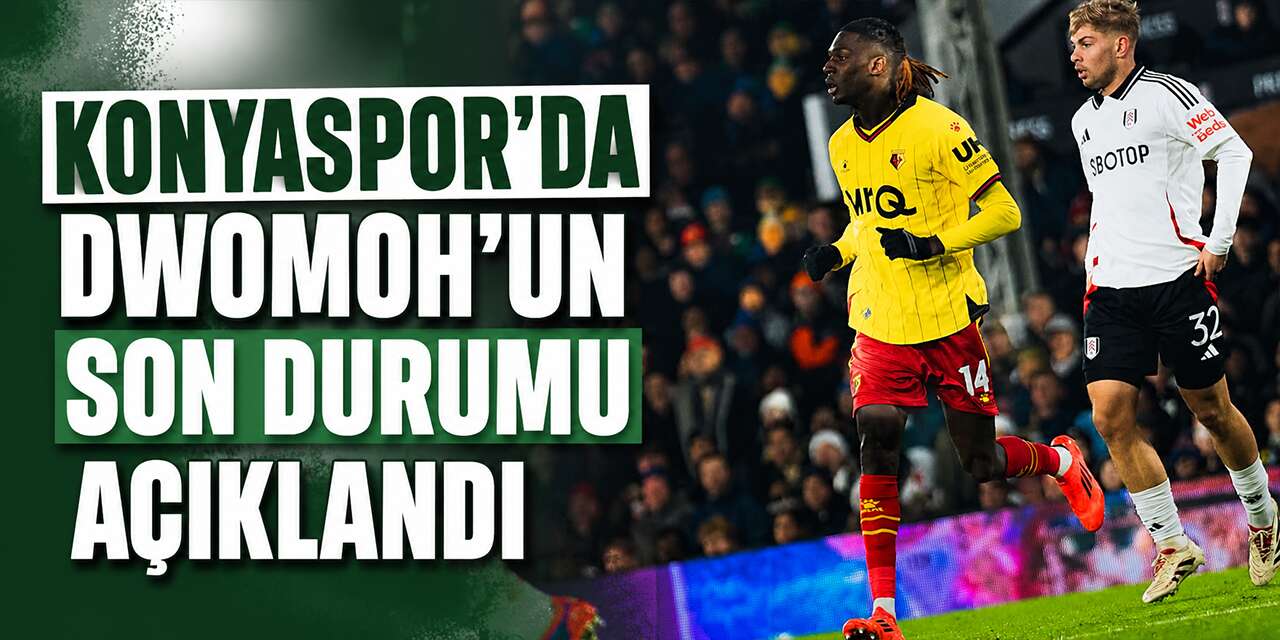 Konyaspor'da Dwomoh'un son durumu açıklandı