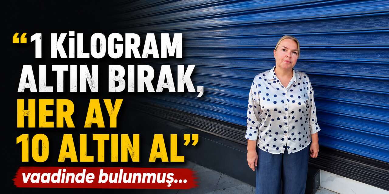 Kuyumcuya altınlarını teslim ettiler! Şimdi ortada altın da para da sahibi de yok