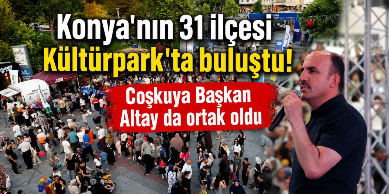 Başkan Altay, Konya Kültür Günleri coşkusuna ortak oldu