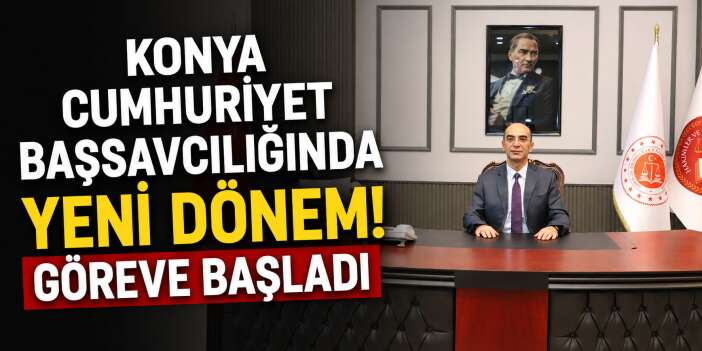 Konya Cumhuriyet Başsavcısı Mehmet Uzun görevine başladı