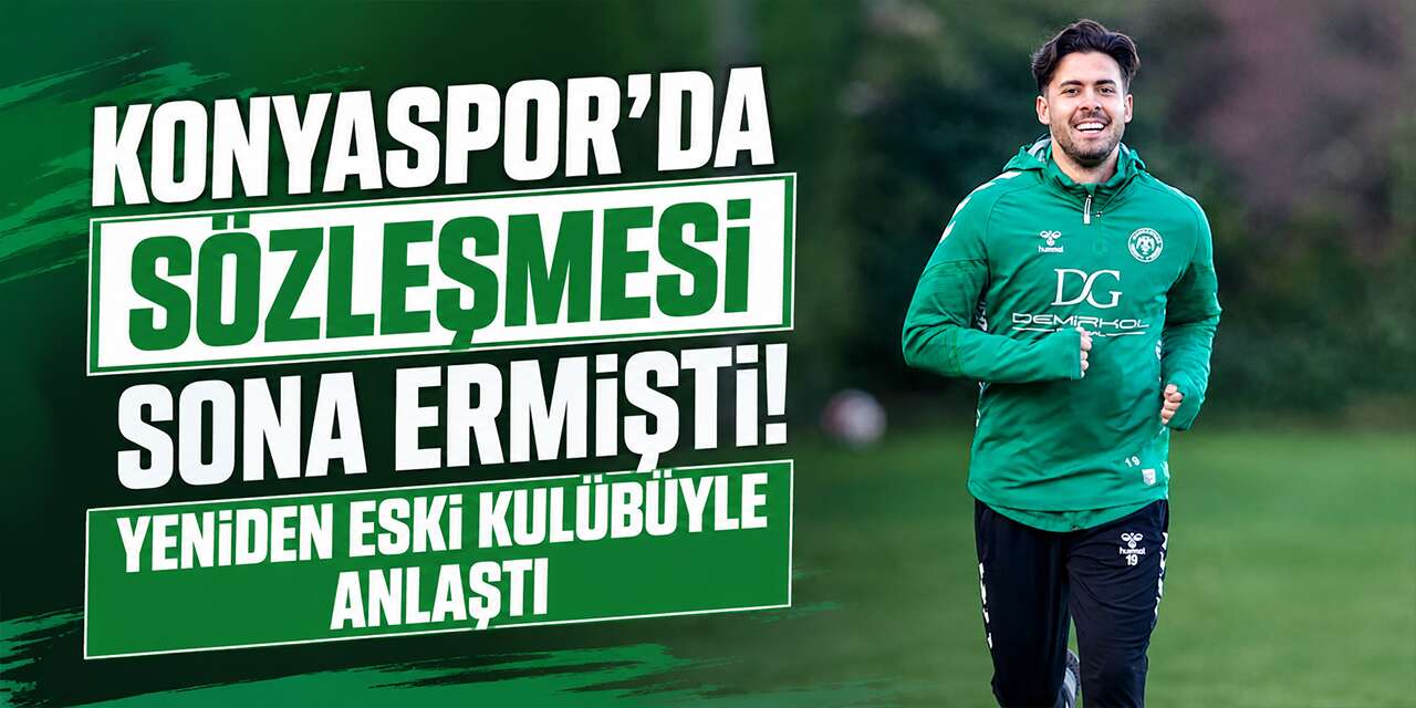 Konyaspor’da sözleşmesi sona ermişti! Yeniden eski kulübüyle anlaştı