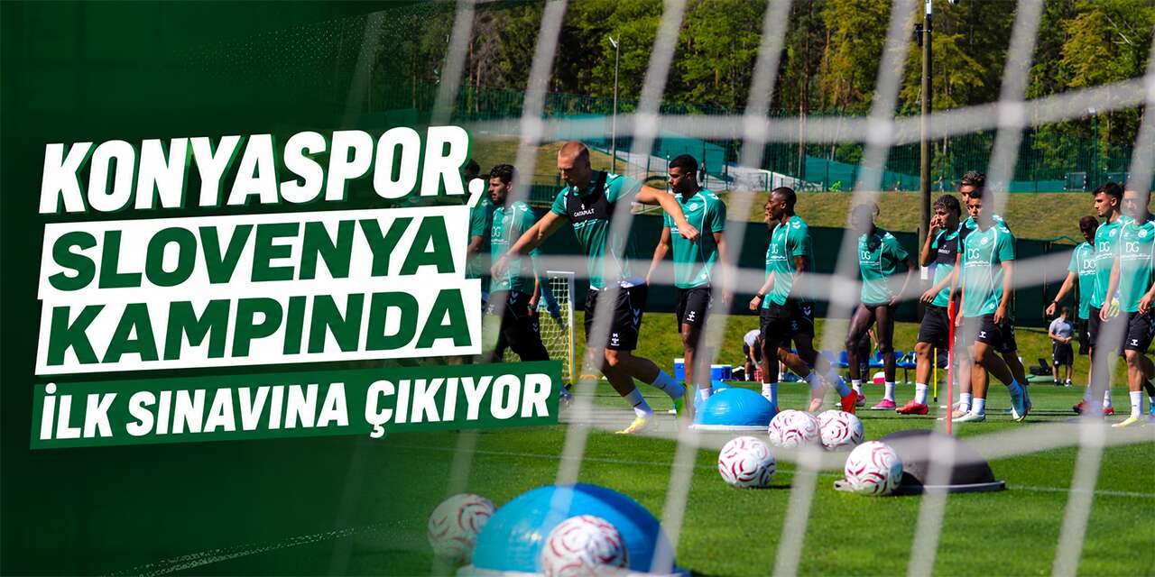 Konyaspor Slovenya kampında ilk hazırlık maçına çıkıyor