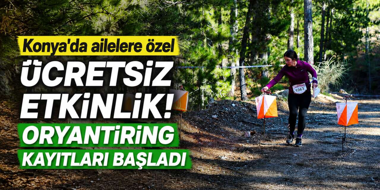 Konya'da Aile Oryantiringi! Kayıtlar başladı, tarih ve detaylar belli oldu
