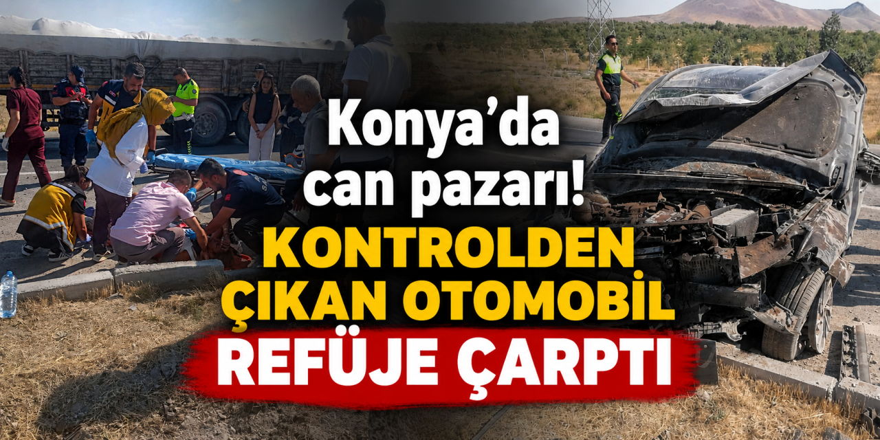 Konya’da sürücüsünün kontrolünden çıkan otomobil kaza yaptı! 4 yaralı