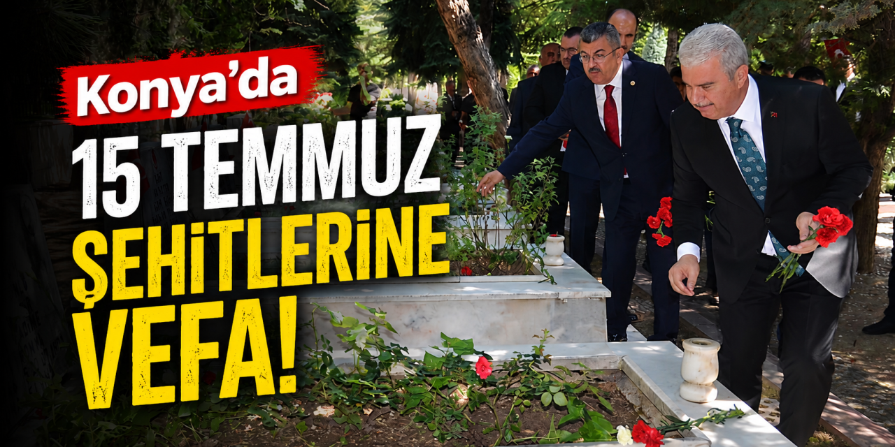 Konya'da 15 Temmuz kahramanları unutulmadı! Şehitler dualarla anıldı