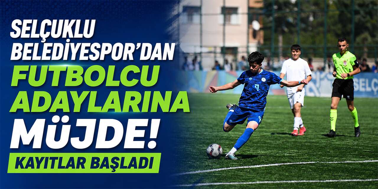 Selçuklu Belediyespor'da futbol altyapı seçmeleri için kayıtlar başladı