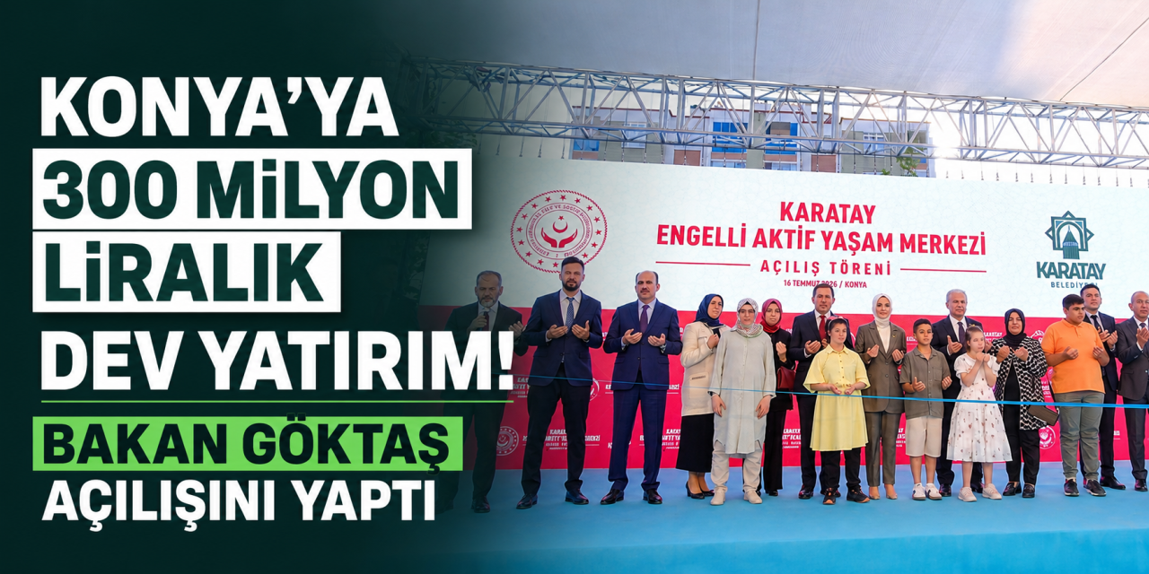 Türkiye'nin en büyük Engelli Aktif Yaşam Merkezi Konya'da açıldı