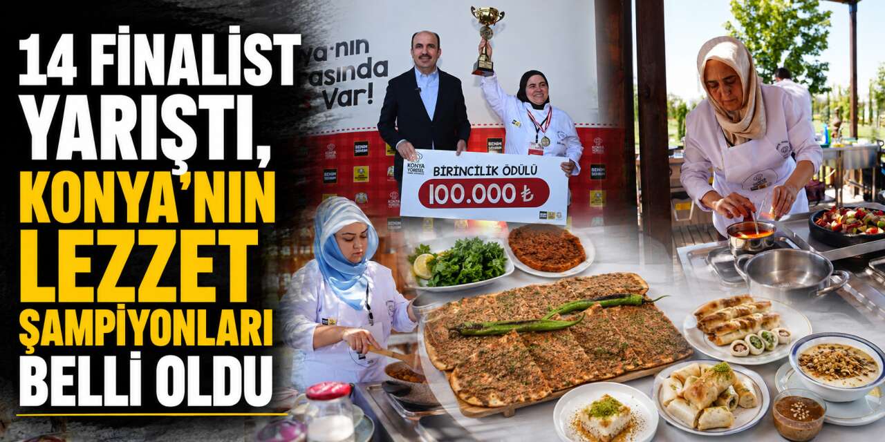 Konya'nın en lezzetli sofraları yarıştı! Şampiyon büyük ödülü kaptı