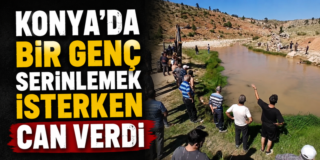 Konya'da yaz aylarının kara haberi Taşkent’ten geldi! Daha 14 yaşındaydı
