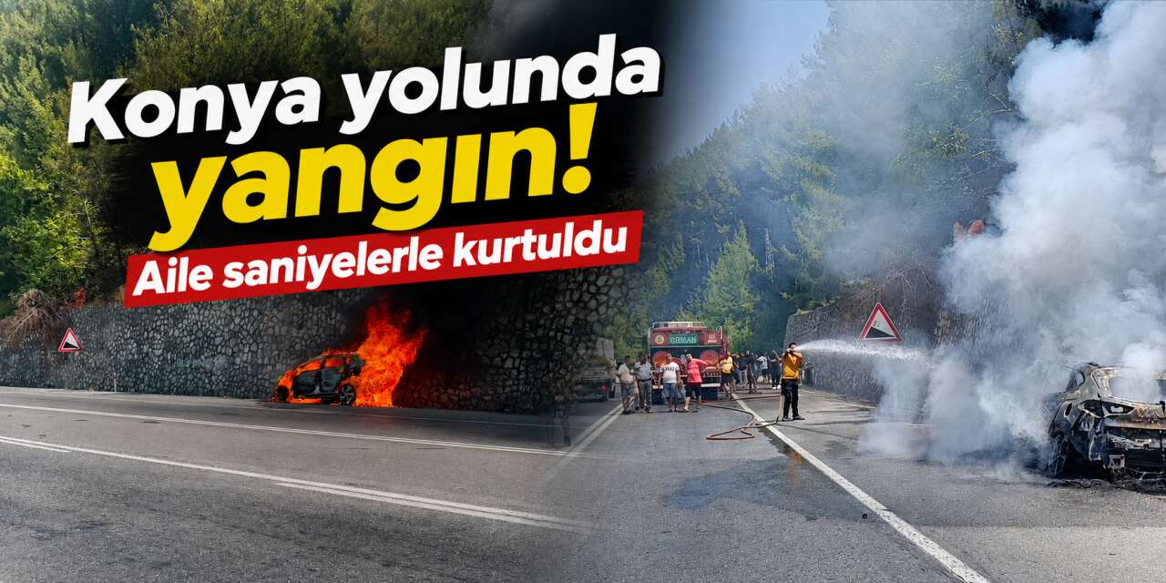 Tatilden dönen Konyalı ailenin otomobili alev alev yandı! Faciadan kıl payı kurtuldular