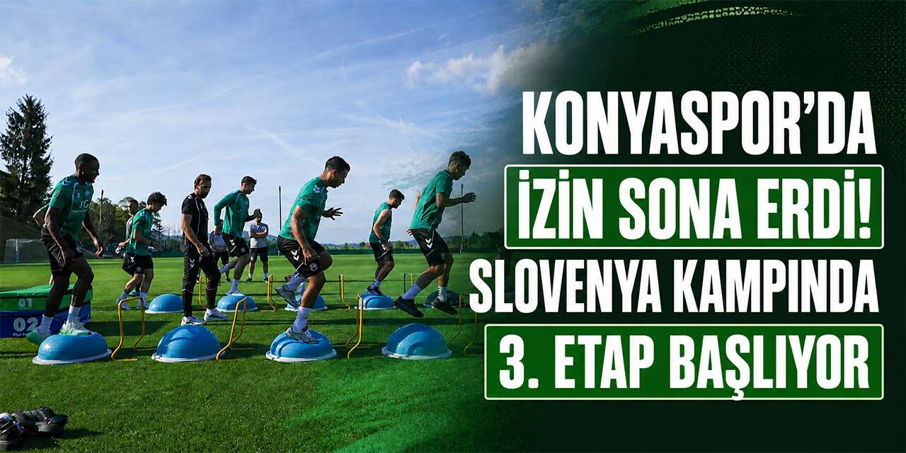 Konyaspor’da izin bitti! Kampta üçüncü etap başlıyor