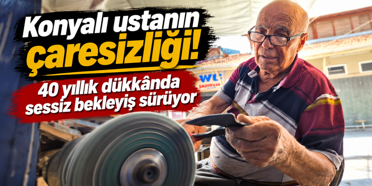 Yarım asırlık meslek yok olmanın eşiğinde! Konyalı usta dert yandı