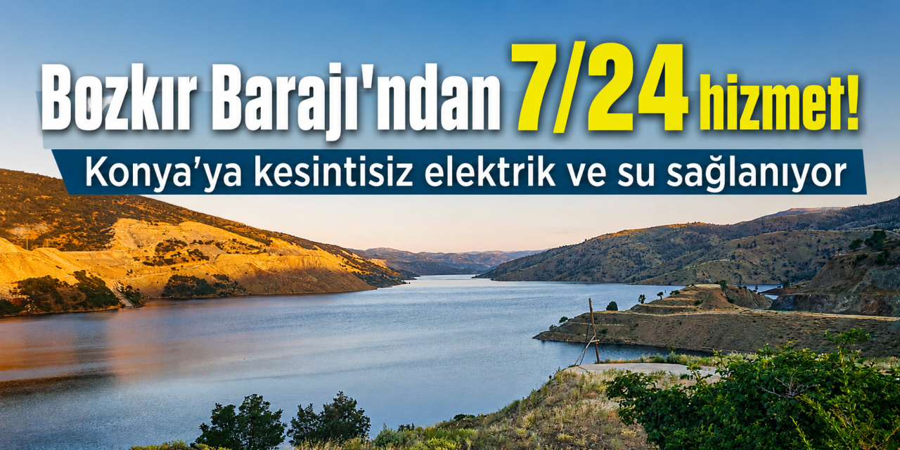 Bozkır Barajı'nın son verileri açıklandı! Konya'ya her gün 446 bin metreküp su ulaştırılıyor
