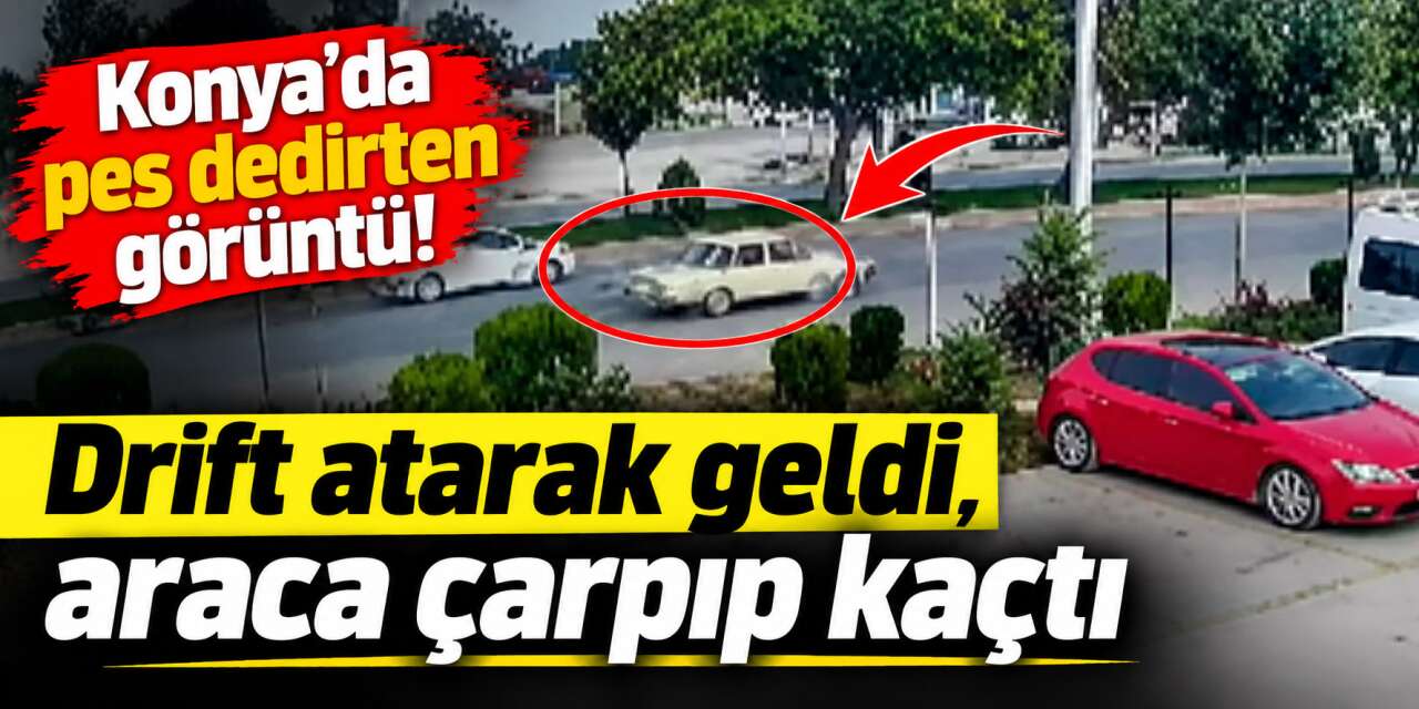 Konya’da Tofaş’ın drift şovu kazayla bitti! Çarptığı aracı bırakıp kaçtı