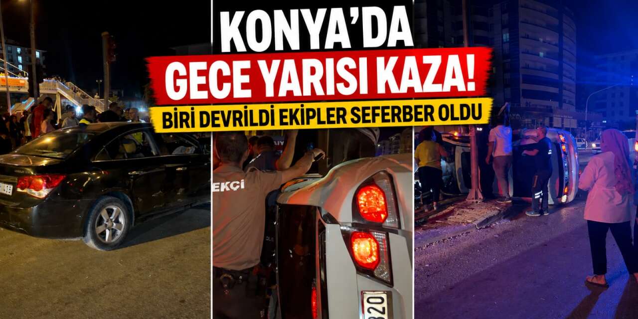 Konya'da kavşakta kaza! Otomobil devrildi, bir kişi içinde sıkıştı