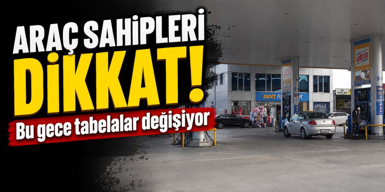 Benzine gece yarısı zam geliyor! Konya’da pompaya yansıyacak tutar belli oldu