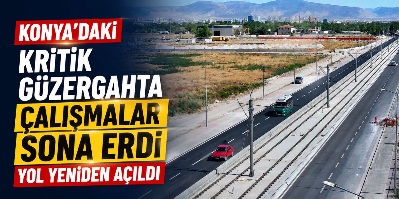 15 milyon liralık çalışma bitti, Konya'da sürücüler rahat nefes aldı