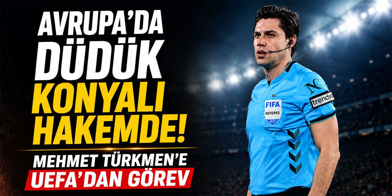 UEFA'dan Konyalı hakem Mehmet Türkmen'e önemli görev