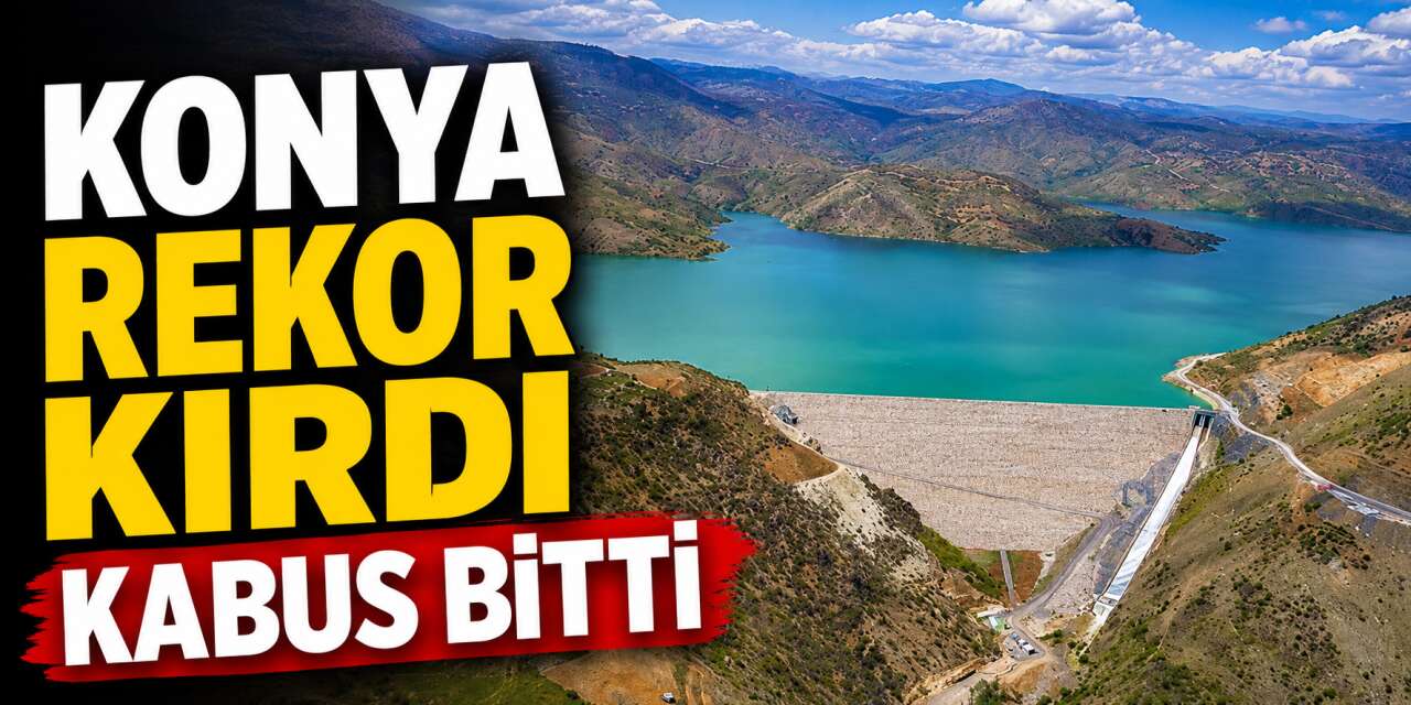 Meteoroloji Konya için tarihi veriyi duyurdu! Rakamlar tavan yapmış