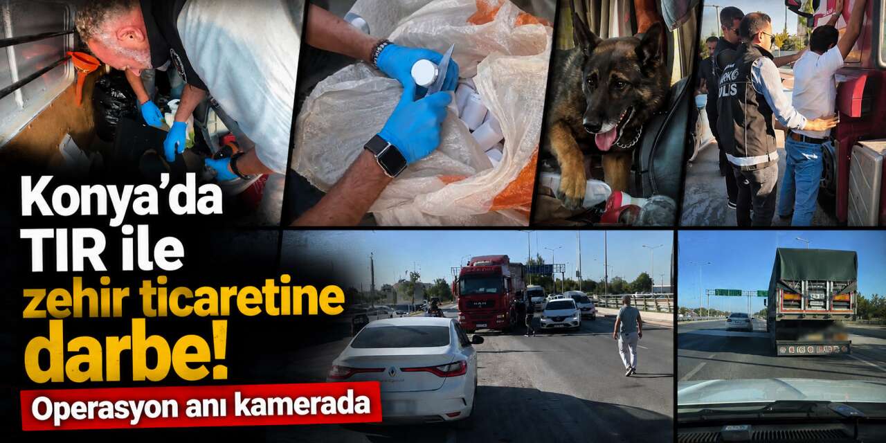 TIR ile zehir sevkiyatı yapıyordu, Konya polisi dur dedi
