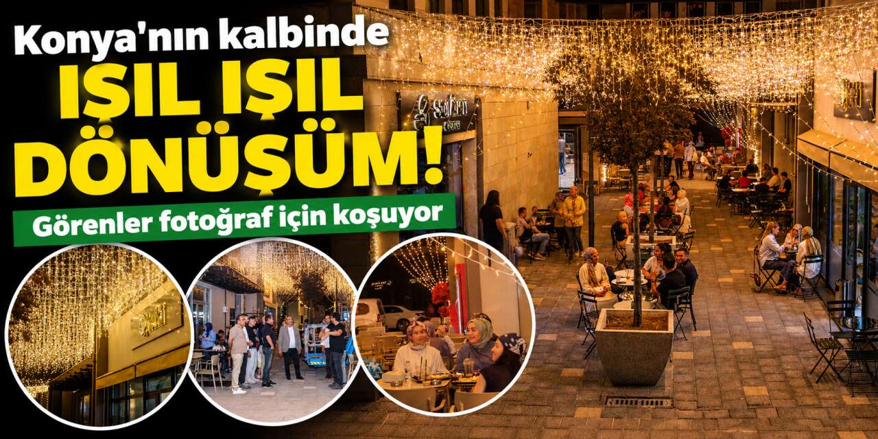 Son dokunuşla Konya Suriçi Çarşısı’nın gecesi gündüzünden daha güzel oldu