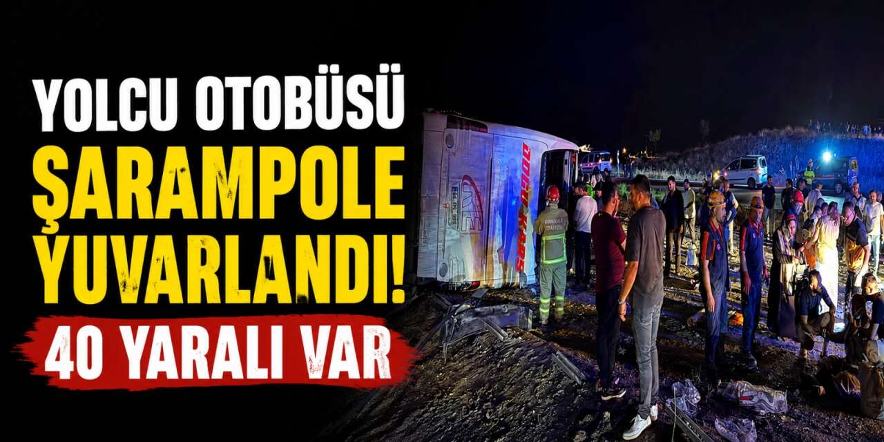 Yağmurlu yolda yolcu otobüsü şarampole devrildi! 40 kişi yaralandı