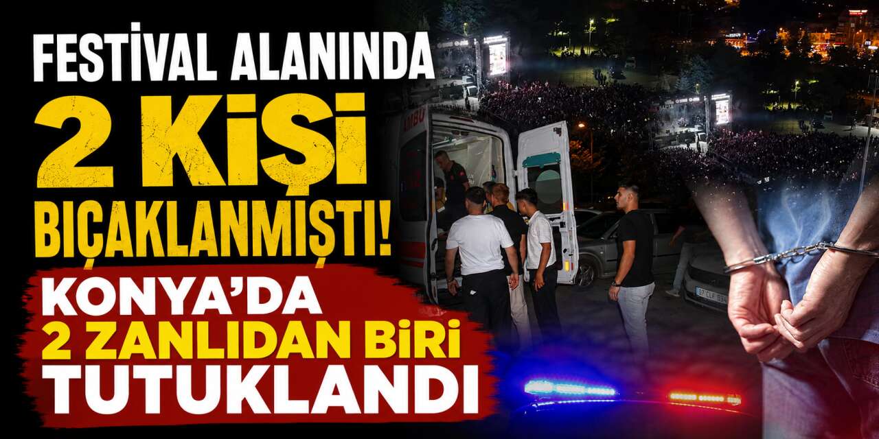 Konya’da konser alanındaki bıçaklı saldırıda yeni gelişme