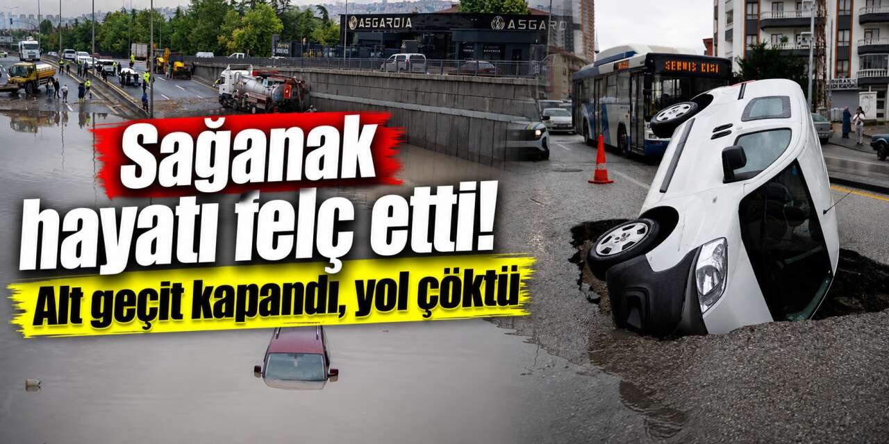 Sağanak Ankara'yı vurdu! Alt geçit göle döndü, otomobil çöken yola saplandı