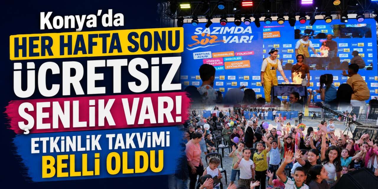Konya Kültür Günleri coşkusu ilçelere taşındı! Ağustos etkinlikleri belli oldu