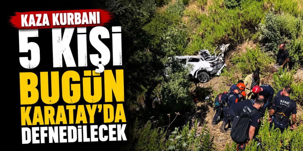 Antalya'daki facianın ardından acı gün! 5 kişi Konya'da defnedilecek