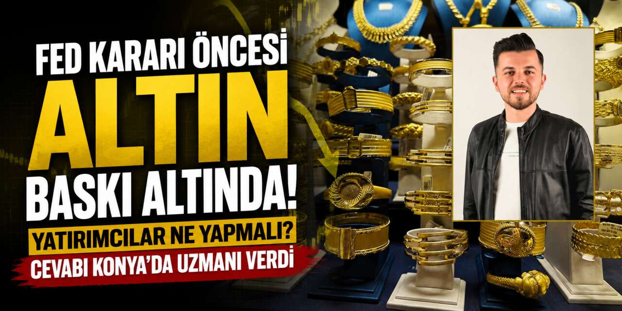 Altında kritik gün öncesi sert hareket! İşte Konya'daki son fiyatlar