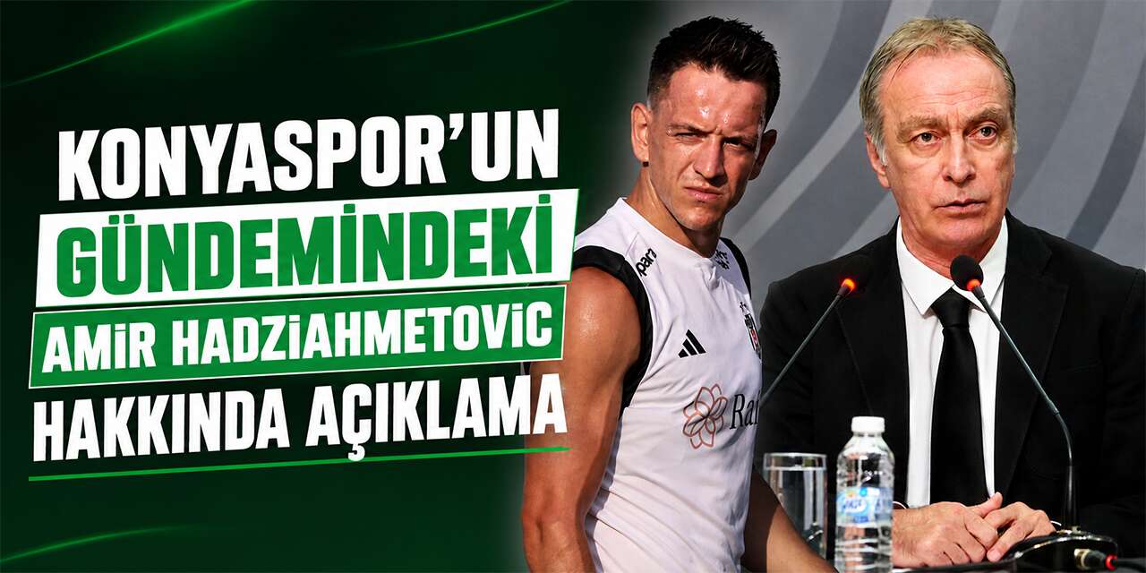 Konyaspor’un gündemindeki Amir Hadziahmetovic hakkında açıklama