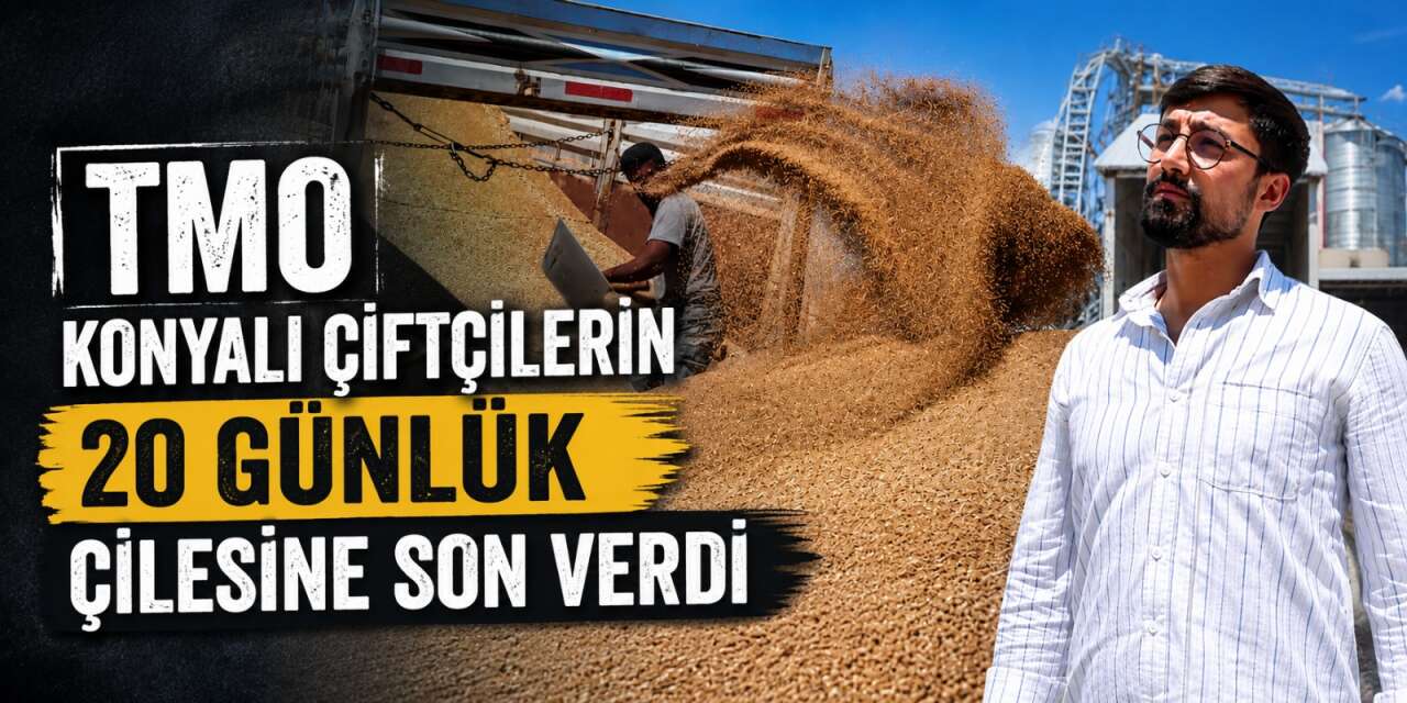 Konya’da çiftçiden dikkat çeken sözler! 20 günlük çile artık bitti