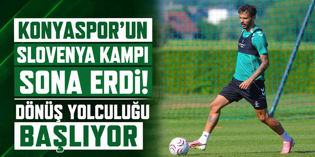 Konyaspor’un Slovenya kampı sona erdi! Dönüş yolculuğu başlıyor
