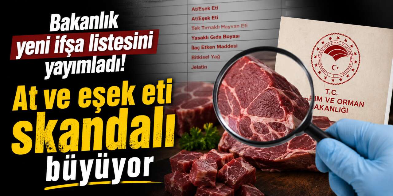 Bakanlık ifşa etti! 2 ilimizde yiyeceklere at ve eşek eti karıştırmışlar