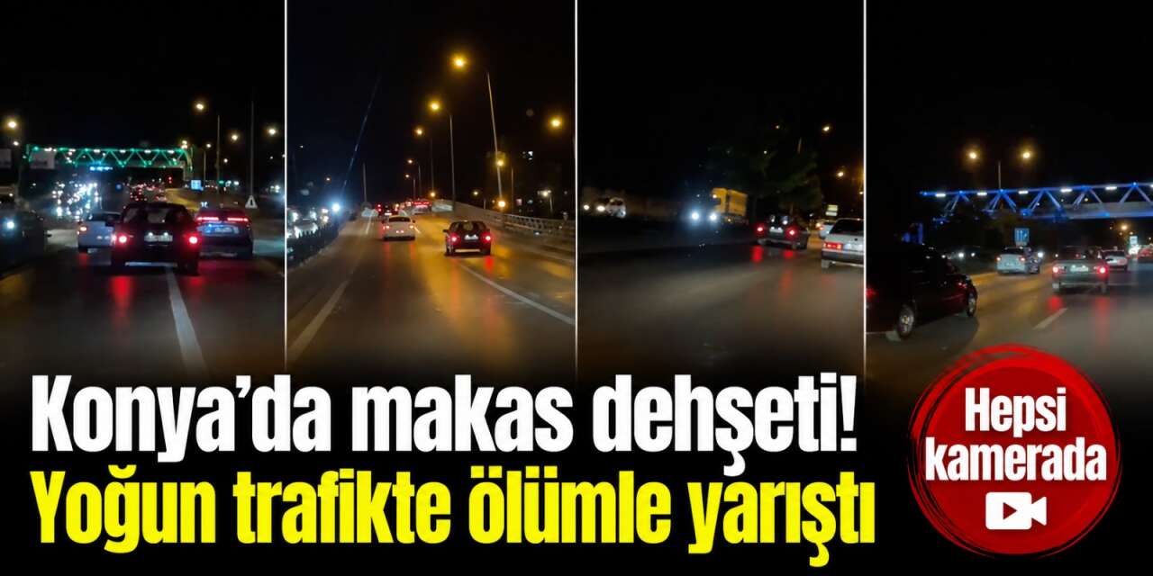 Konya’nın en yoğun yolunda canları hiçe saydı! Şerit şerit savruldu