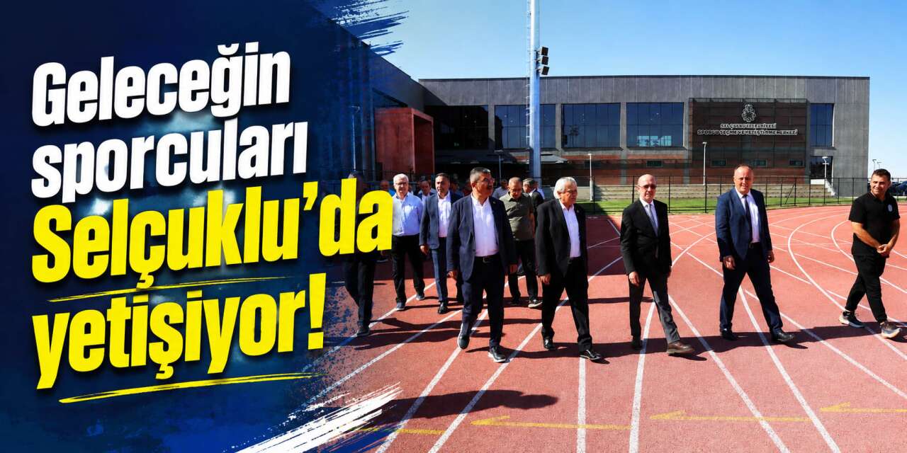 Konya’nın sporcu fabrikası! Selçuklu Sporcu Merkezi tam not aldı
