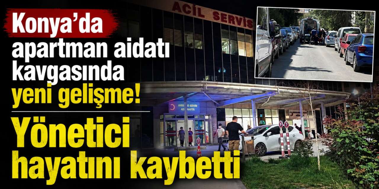 Konya'daki aidat kavgasında yeni gelişme! Ramazan Şimşek hayatını kaybetti