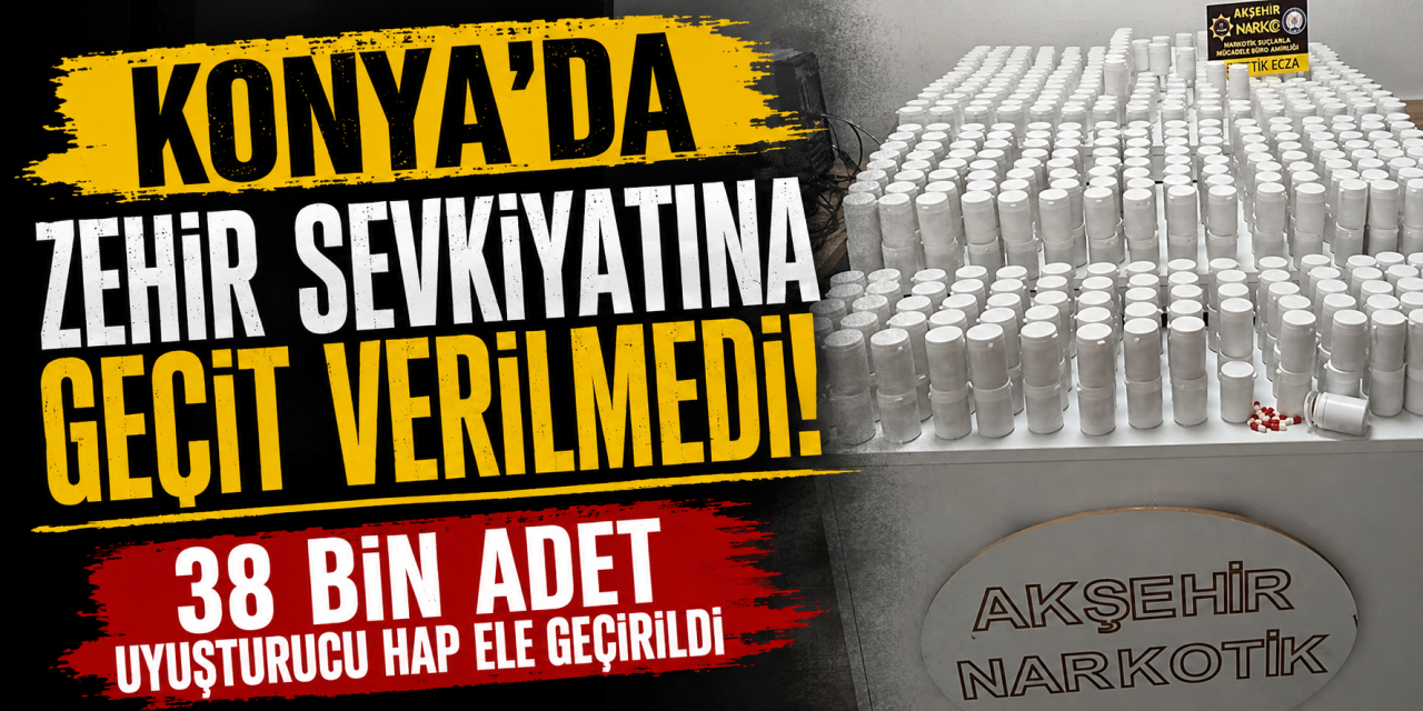 Konya’da binlerce genci zehirleyeceklerdi! 3,5 milyon TL'lik uyuşturucu ele geçirildi