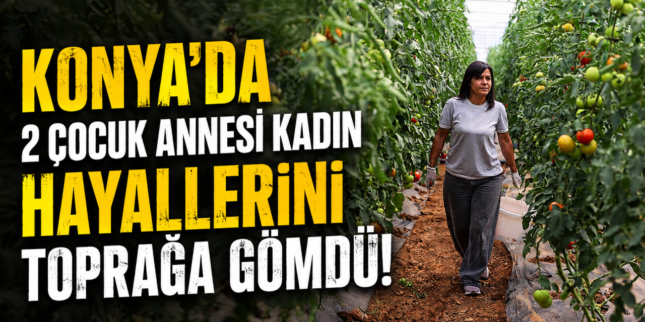 13 yıllık tecrübesini memleketi Konya'ya taşıdı! 2 dönümden tonlarca verim aldı