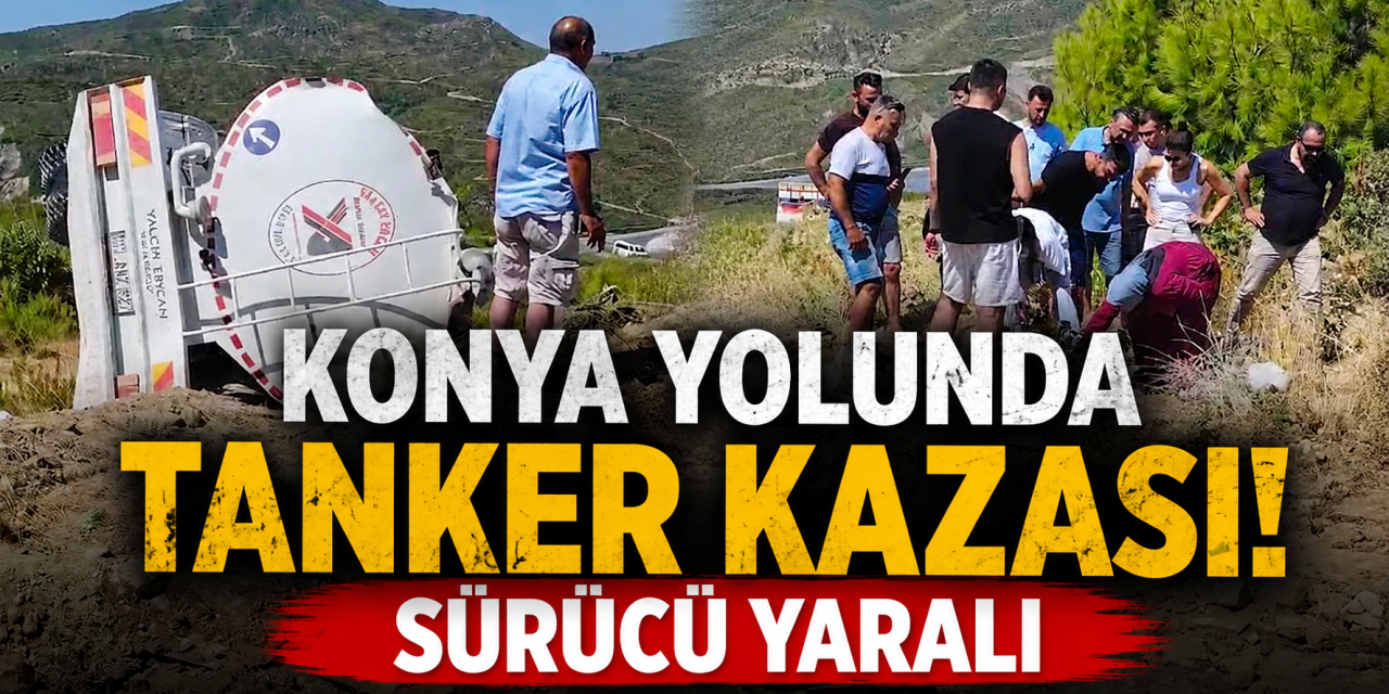 Konya yolunda su tankeri devrildi! Sürücü hastaneye kaldırıldı