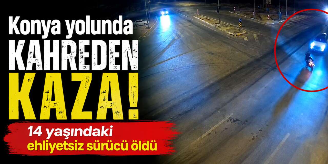 14 yaşındaki Mehmet Akif Topal ölmüştü! Konya yolundaki feci kazanın görüntüsü ortaya çıktı