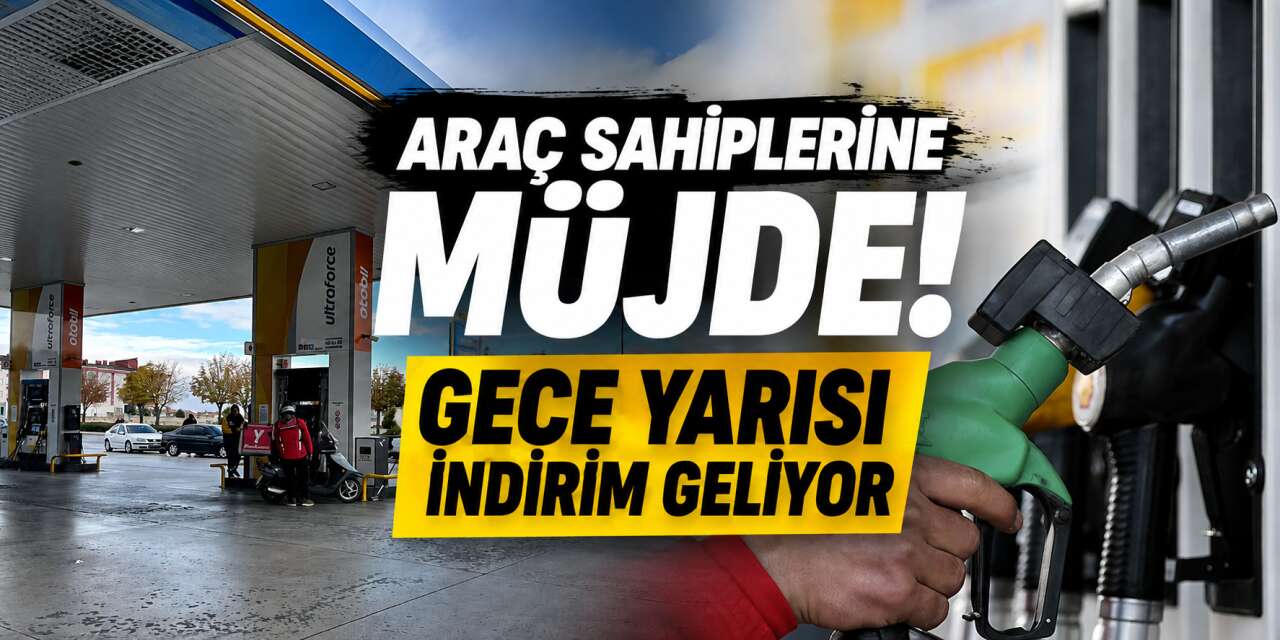 Araç sahiplerini sevindiren haber! Motorine bu gece büyük indirim geliyor